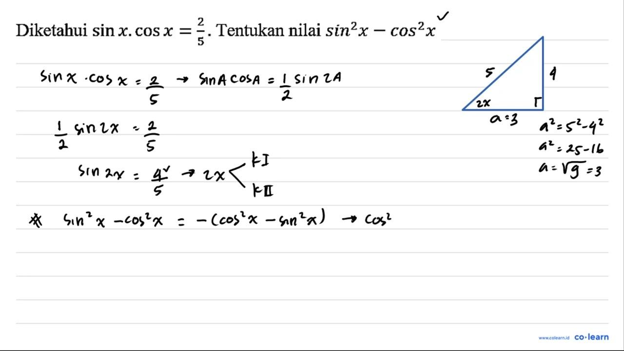 Diketahui sin x . cos x=(2)/(5) . Tentukan nilai sin ^(2)