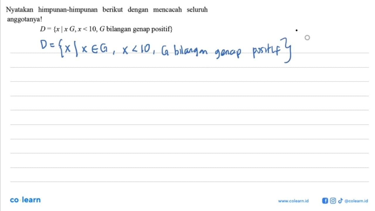 Nyatakan himpunan-himpunan berikut dengan mencacah seluruh