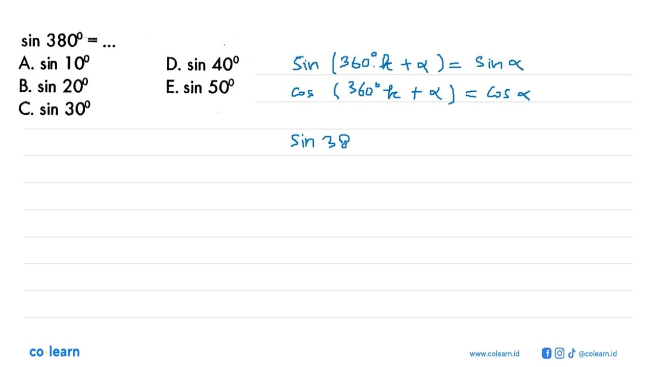 sin 380=... A. sin 10 D. sin 40 B. sin 20 E. sin 50 C. sin