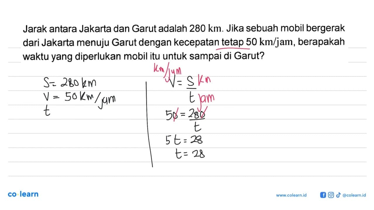 Jarak antara Jakarta dan Garut adalah 280 km . Jika sebuah