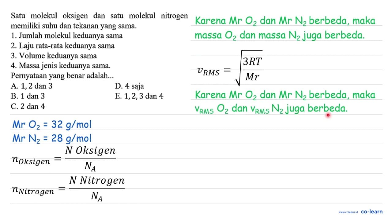 Satu molekul oksigen dan satu molekul nitrogen memiliki