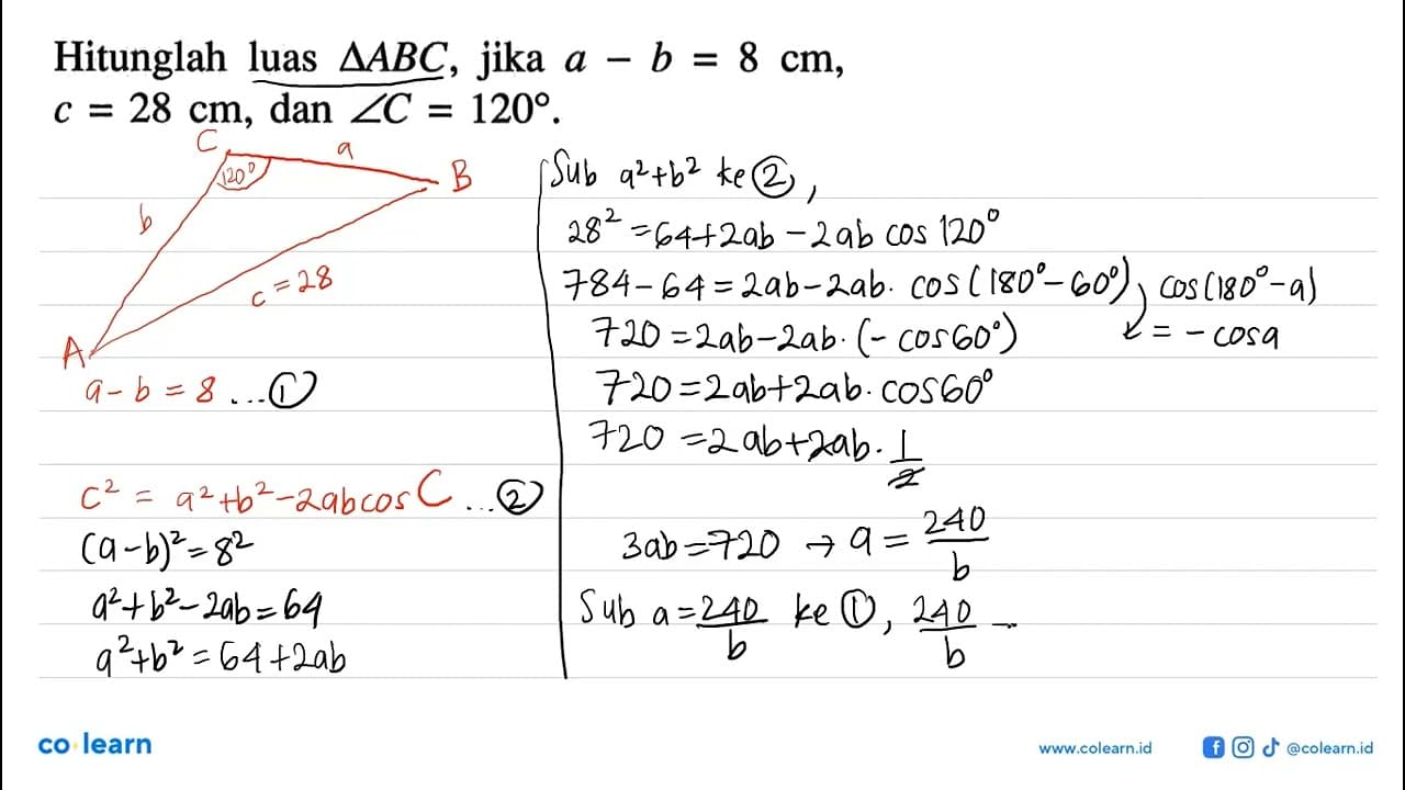 Hitunglah luas segitiga ABC, jika a-b=8 cm , c=28 cm , dan