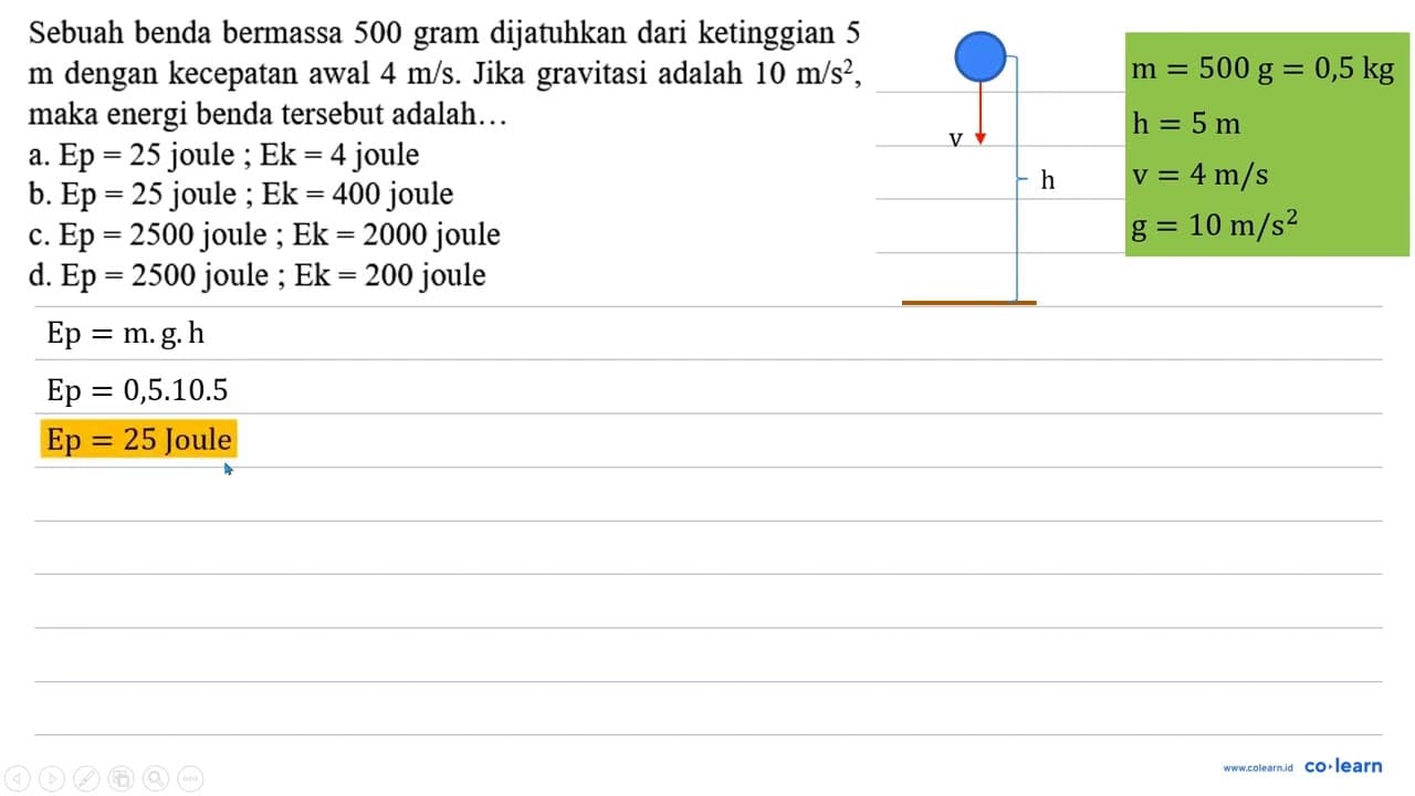 Sebuah benda bermassa 500 gram dijatuhkan dari ketinggian 5