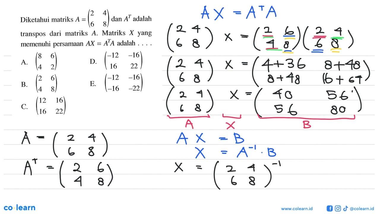 Diketahui matriks A=(2 4 6 8) dan A^T adalah transpos dari