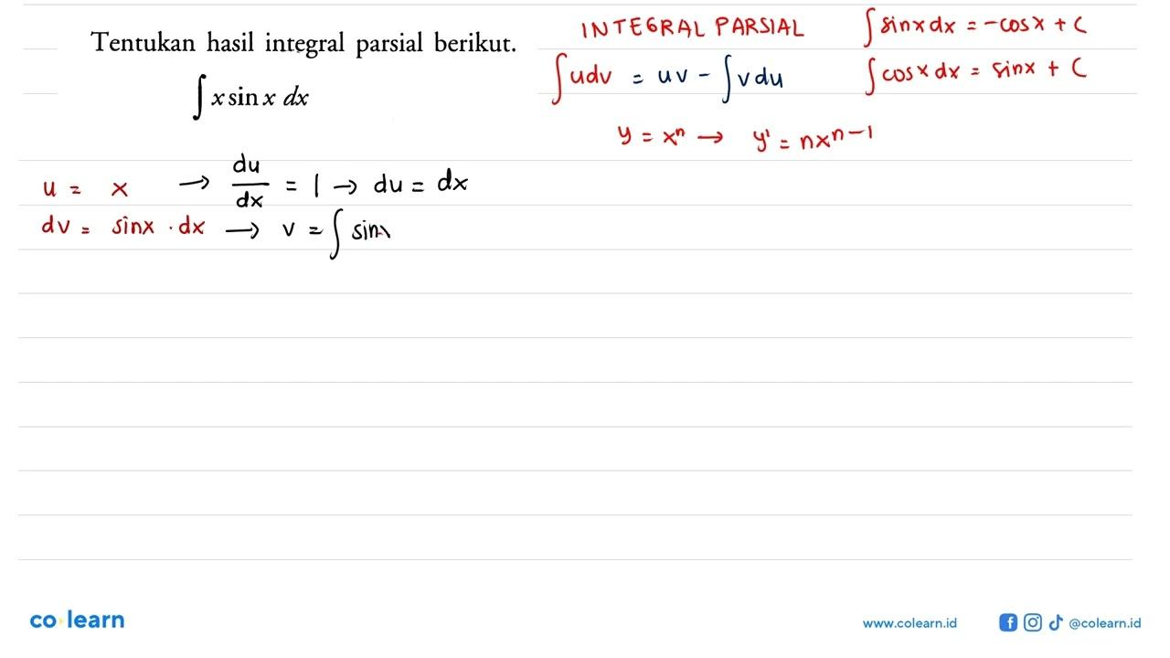 Tentukan hasil integral parsial berikut. integral x sin x