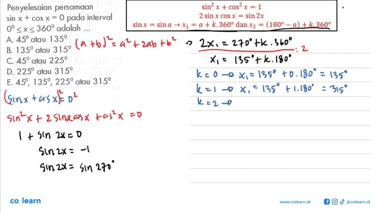 Penyelesaian persamaan sin x+cos x=0 pada interval