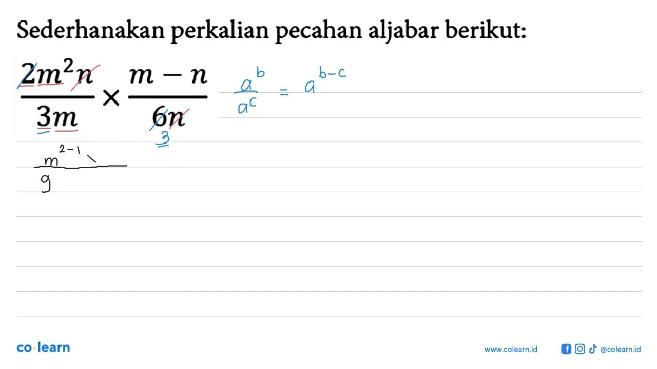 Sederhanakan perkalian pecahan aljabar berikut: (2m^(2)