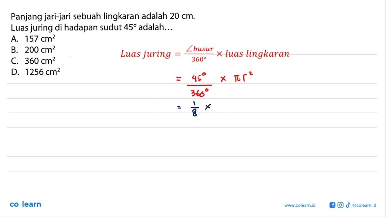 Panjang jari-jari sebuah lingkaran adalah 20 cm. Luas