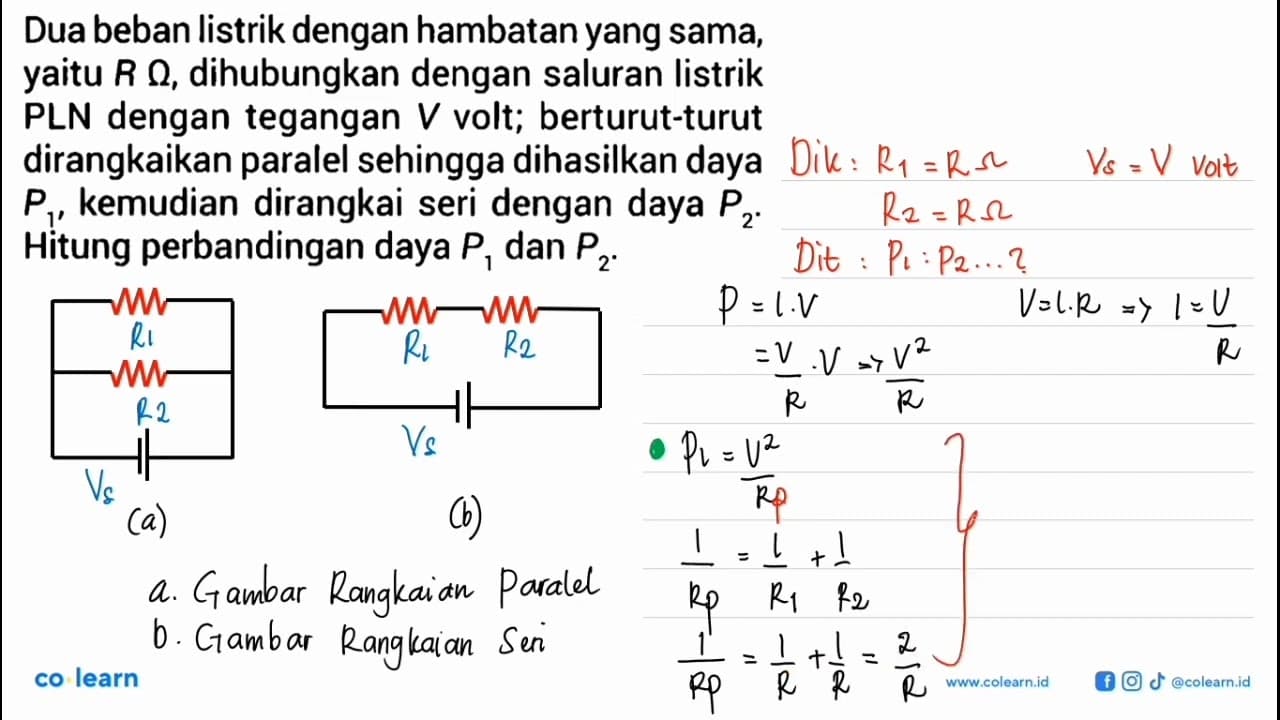 Dua beban listrik dengan hambatan yang sama, yaitu R ohm,