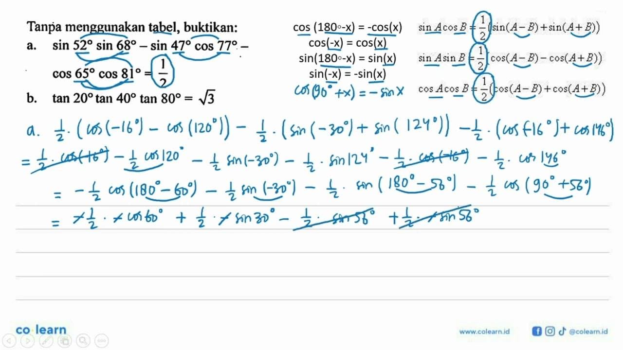 Tanpa menggunakan tabel, buktikan: a. sin 52 sin 68 - sin