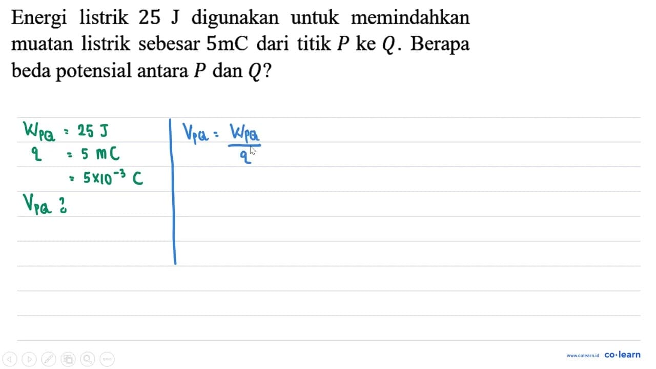 Energi listrik 25 J digunakan untuk memindahkan muatan