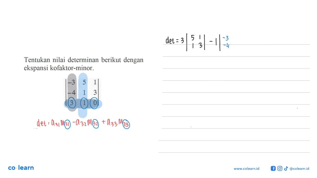 Tentukan nilai determinan berikut dengan ekspansi