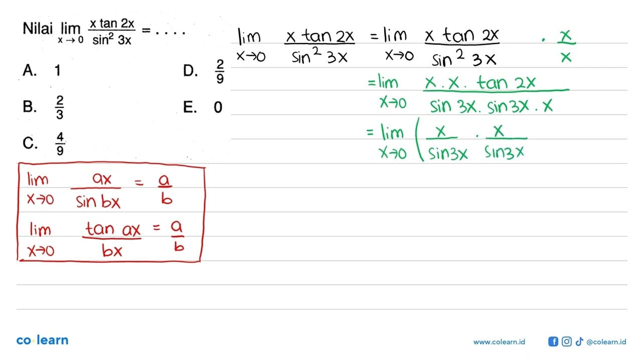 Nilai lim x->0 (x tan 2x)/(sin^2 3x)= ...