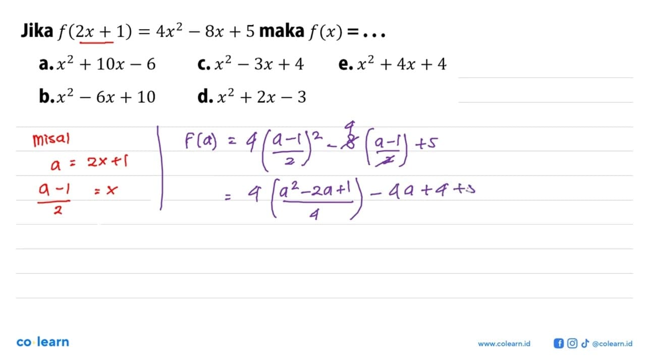 Jika f(2 x+1)=4x^2-8 x+5 maka f(x)=...