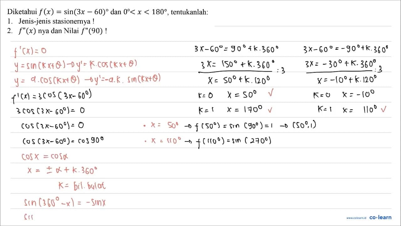 Diketahui f(x)=sin (3 x-60) dan 0<x<180 , tentukanlah: 1.