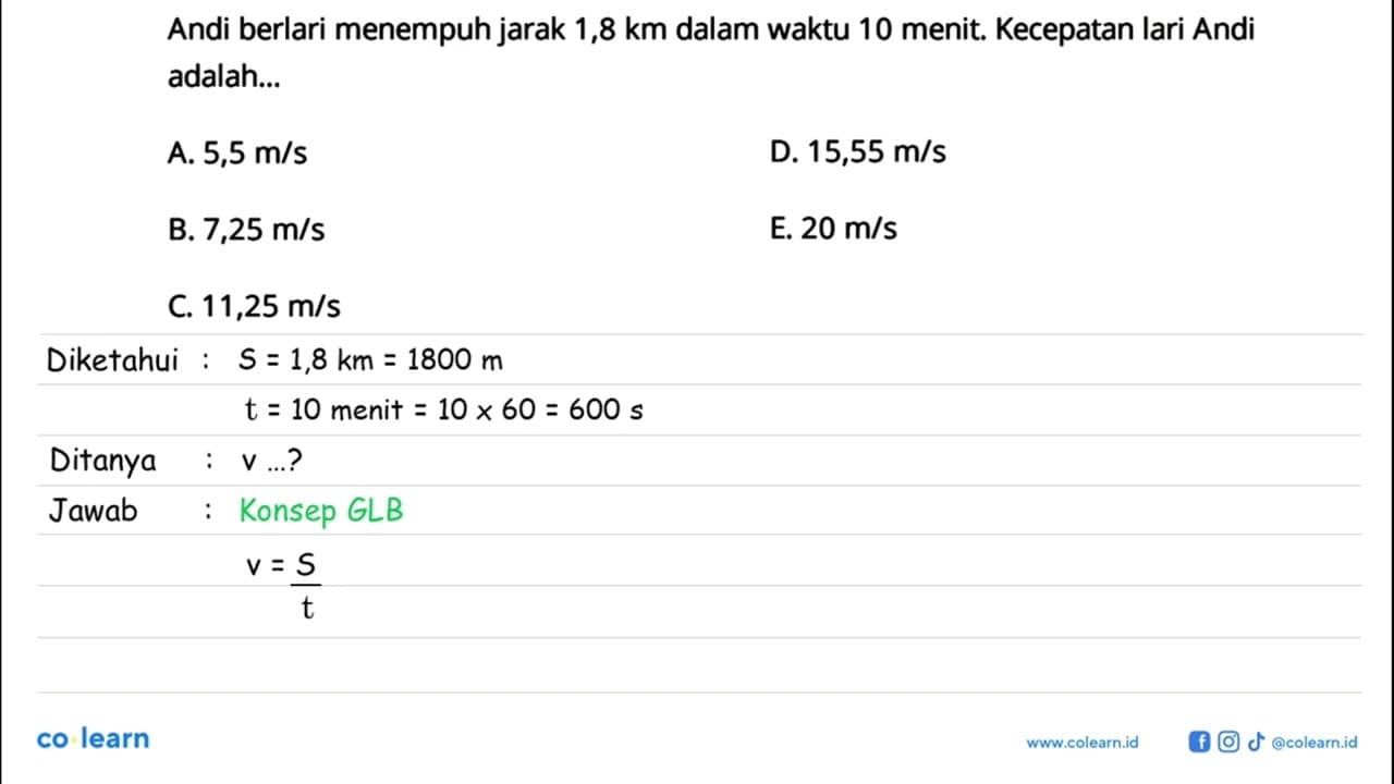 Andi berlari menempuh jarak 1,8 km dalam waktu 10 menit.