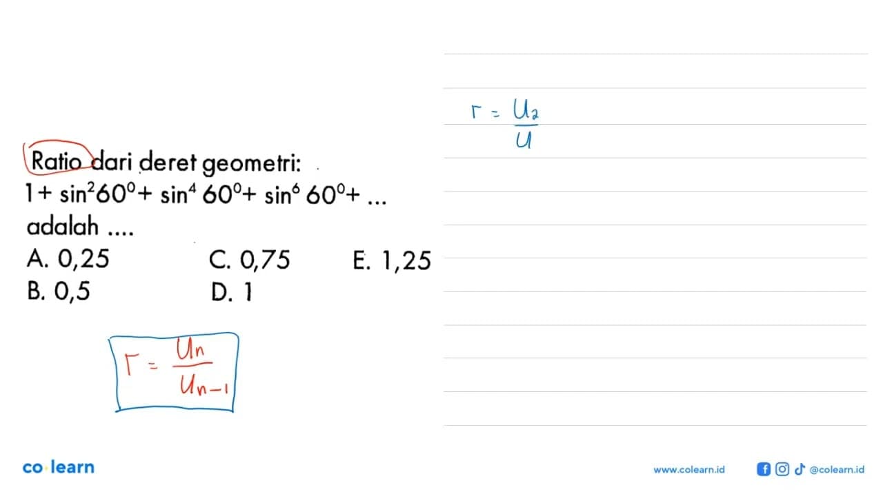 Ratio dari deret geometri: 1+sin^2 60+sin^4 60+sin^6