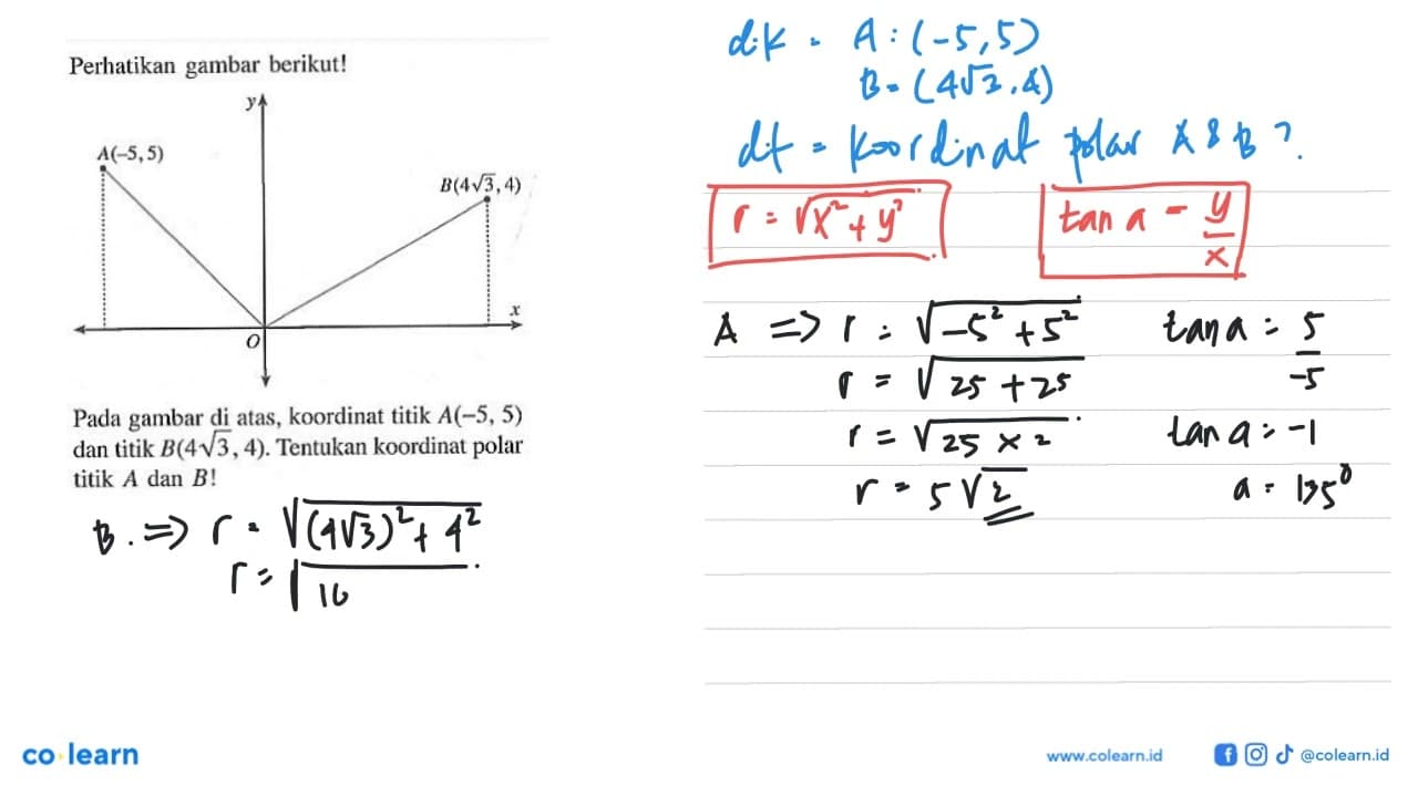 Perhatikan gambar berikut! A (-5, 5) B(4 akar(3), 4) Pada