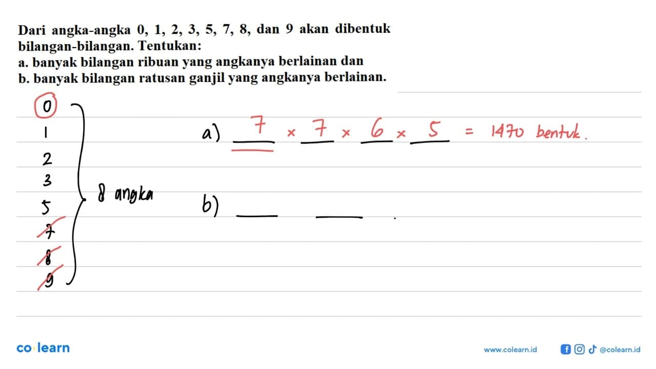 Dari angka-angka 0, 1, 2, 3, 5, 7, 8, dan 9 akan dibentuk