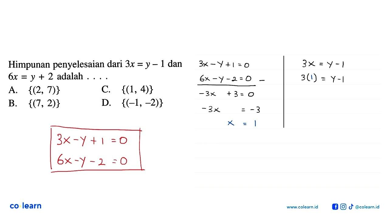 Himpunan penyelesaian dari 3x = y - 1 dan 6x = y + 2