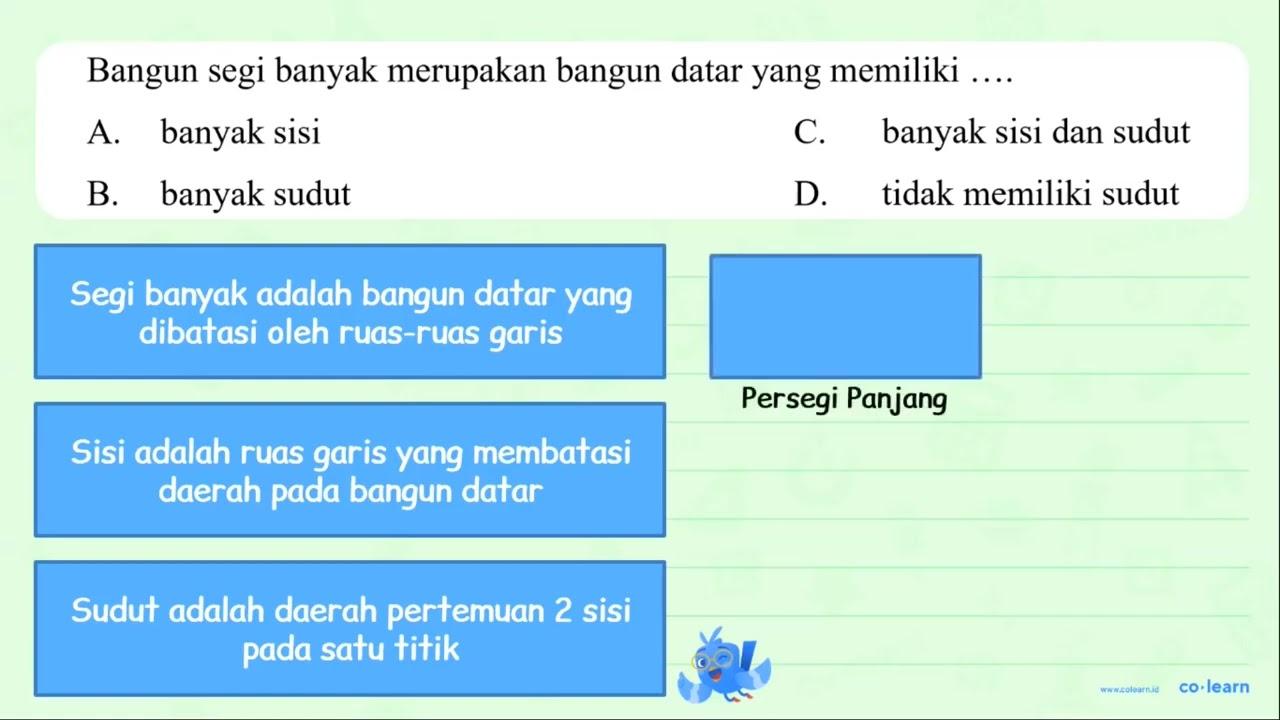 Bangun segi banyak merupakan bangun datar yang memiliki