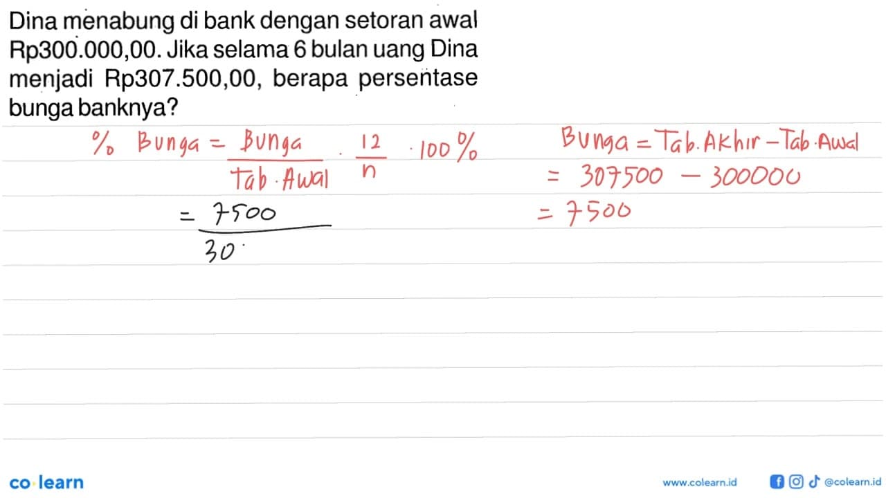 Dina menabung di bank dengan setoran awal Rp300.000,00.