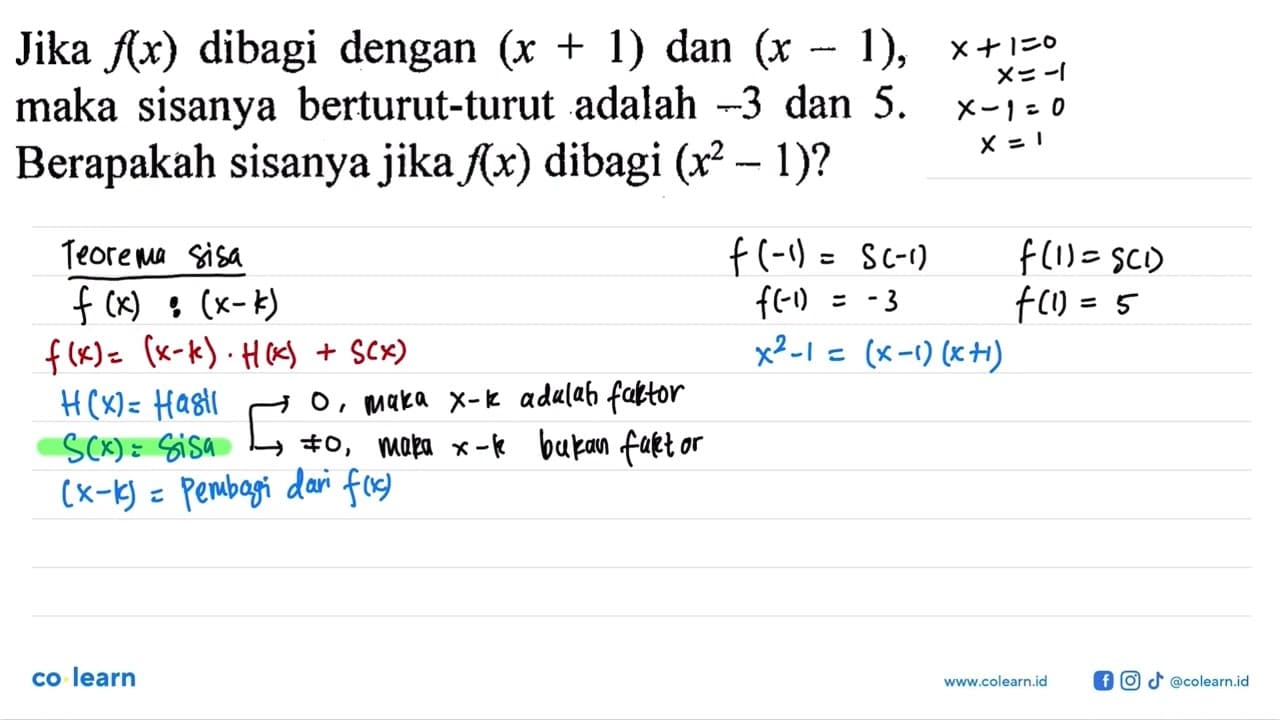 Jika f(x) dibagi dengan (x + 1) dan (x - 1), maka sisanya