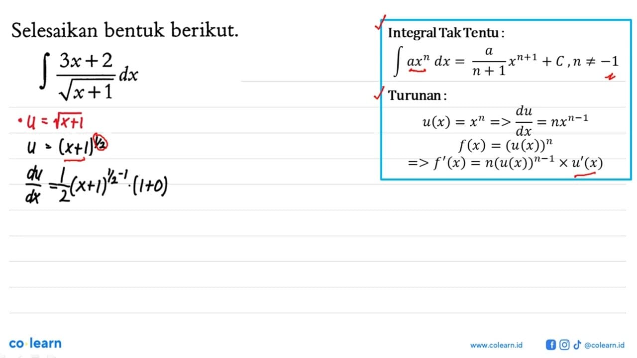 Selesaikan bentuk berikut. integral (3x+2)/akar(x+1) dx