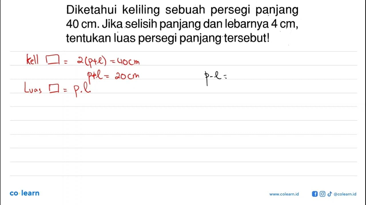 Diketahui keliling sebuah persegi panjang 40 cm. Jika