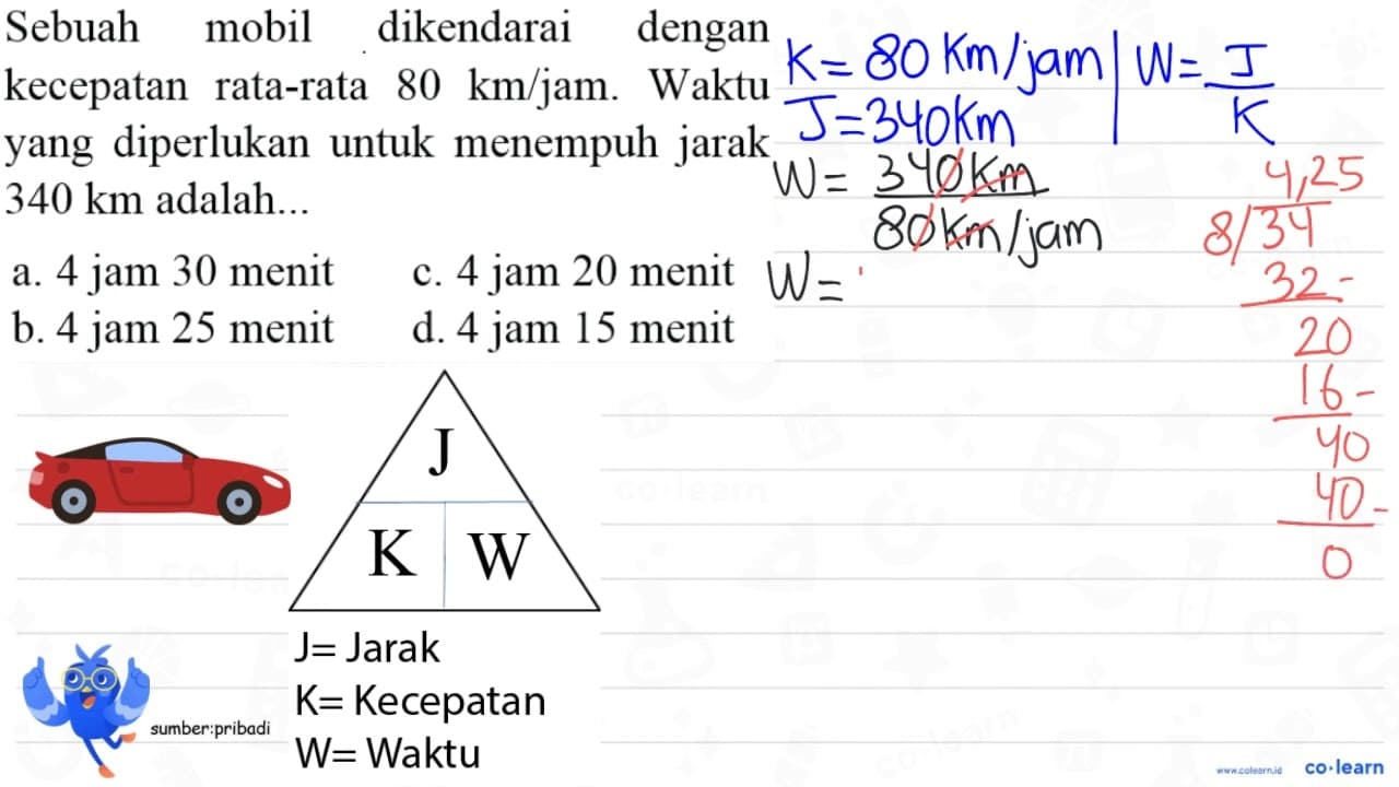 Sebuah mobil dikendarai dengan kecepatan rata-rata 80 ~km /