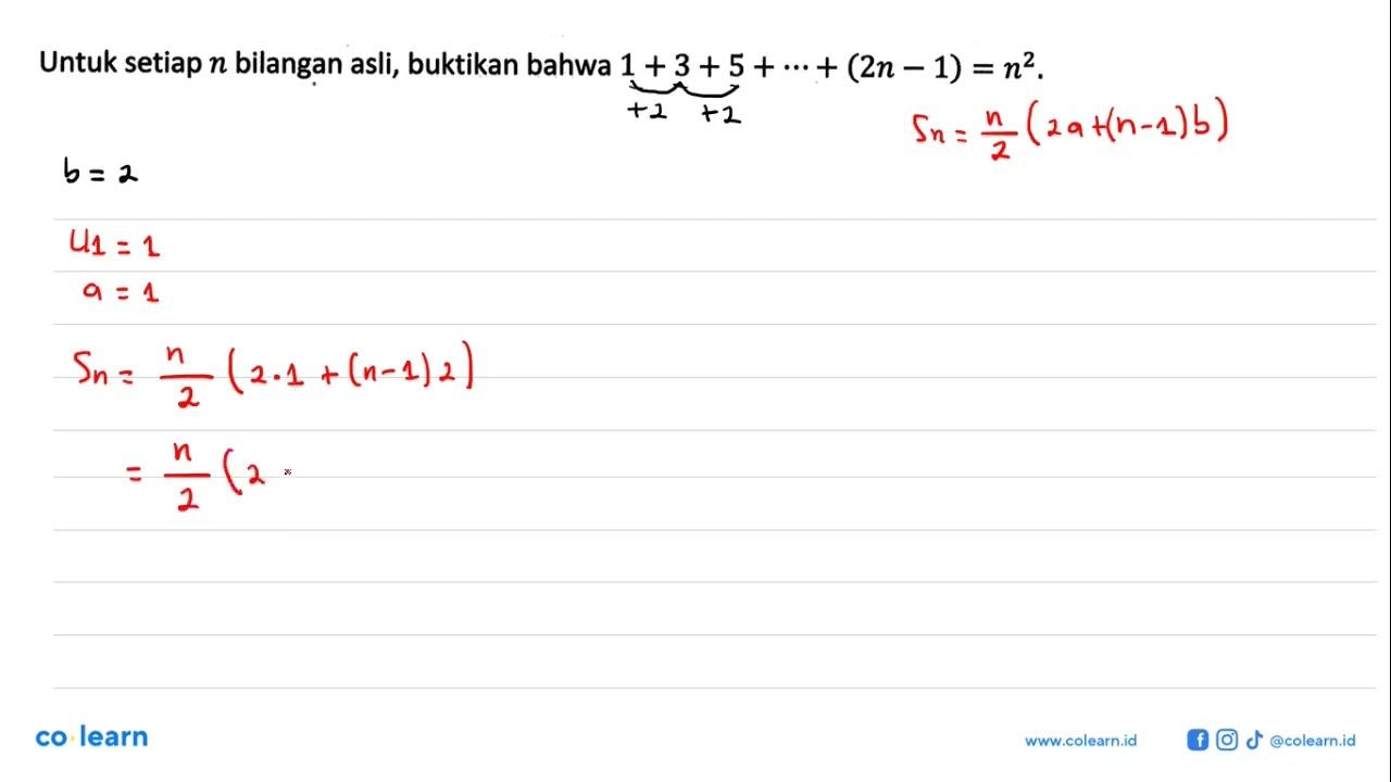 Untuk setiap n bilangan asli, buktikan bahwa 1 + 3 + 5 +