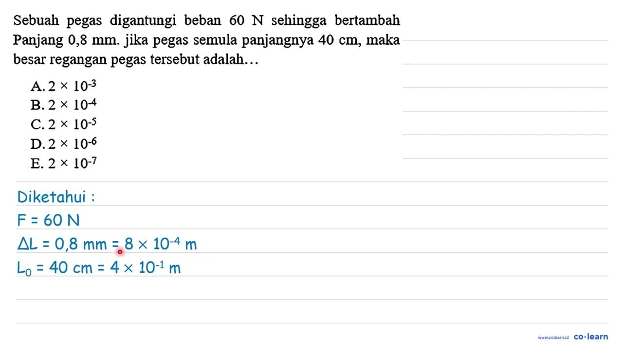 Sebuah pegas digantungi beban 60 N sehingga bertambah