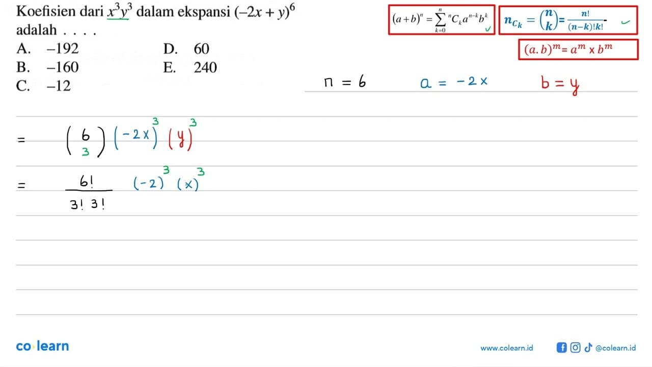 Koefisien dari x^3y^3 dalam ekspansi (-2x+y)^6 adalah . . .