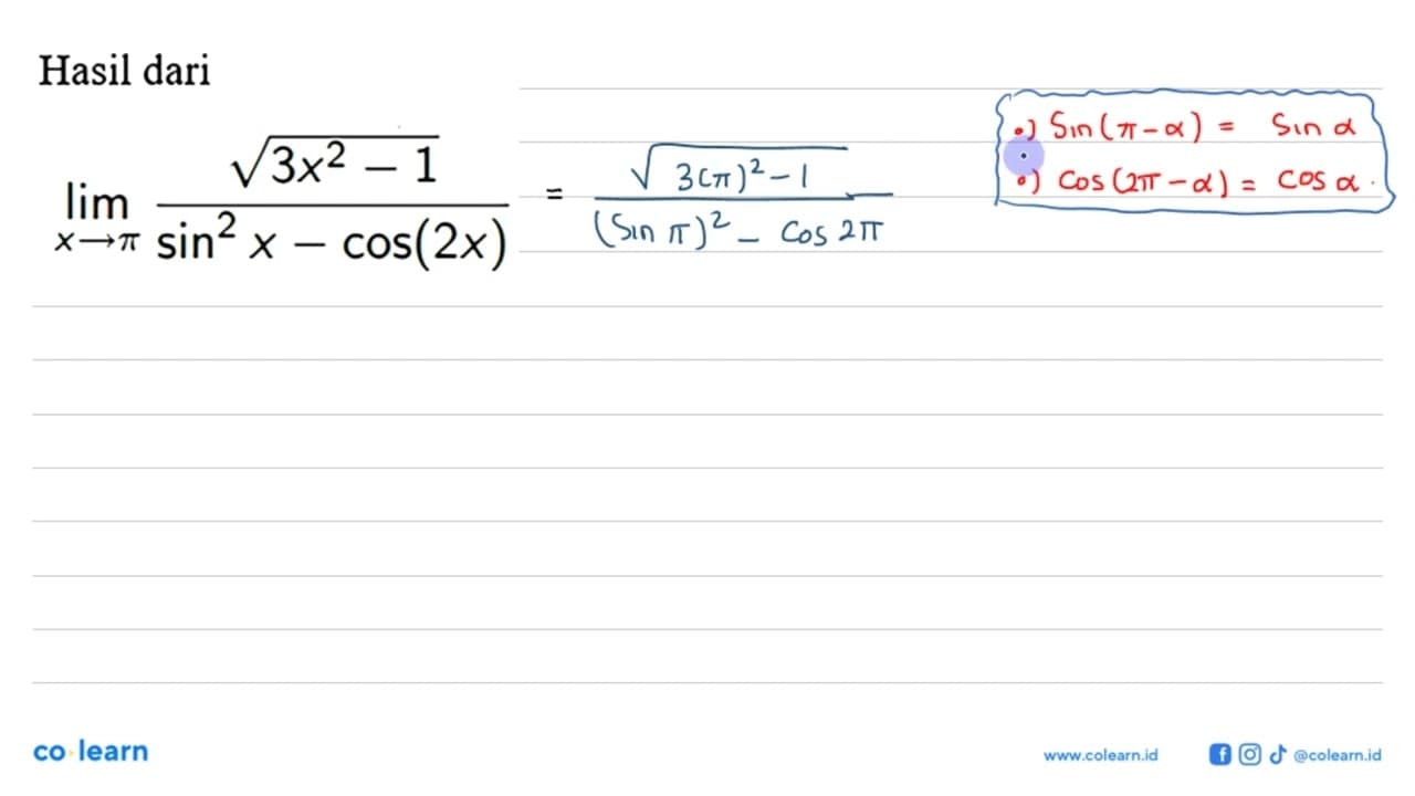 Hasil dari limit x -> pi akar(3x^2-1)/(sin^2 x-cos(2x))