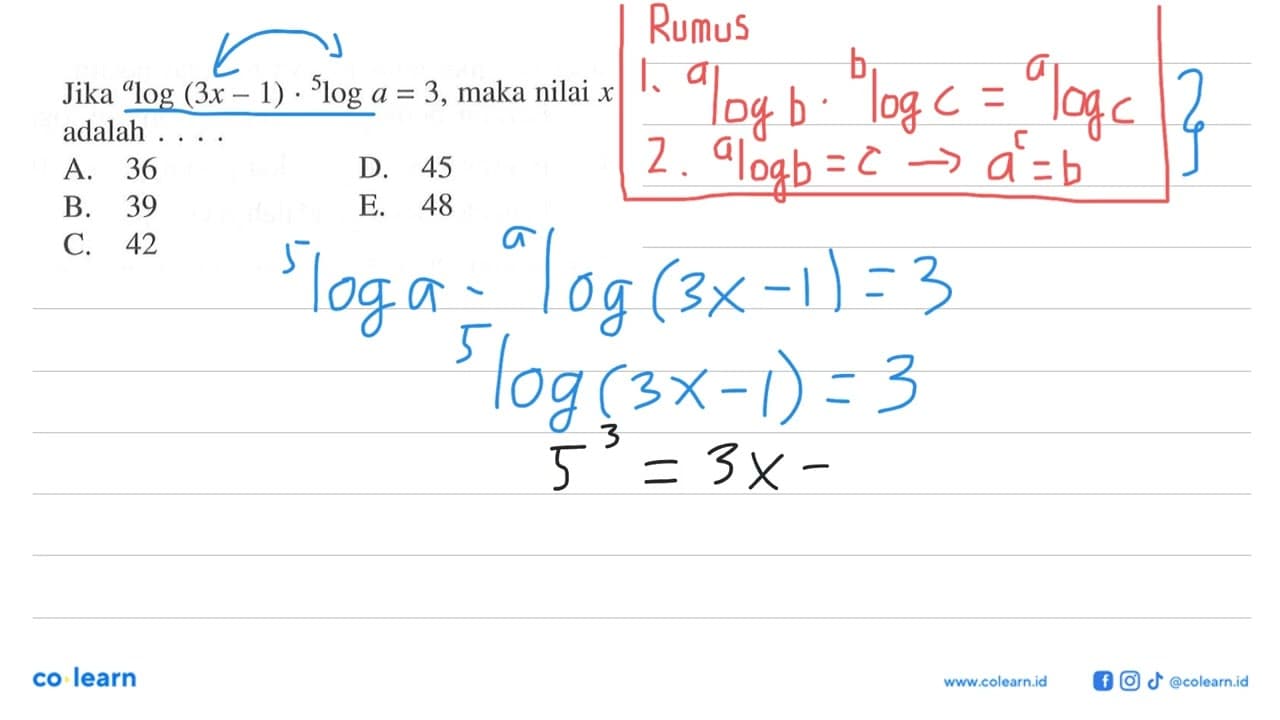 Jika alog(3x-1).5loga = 3, maka nilai x adalah....