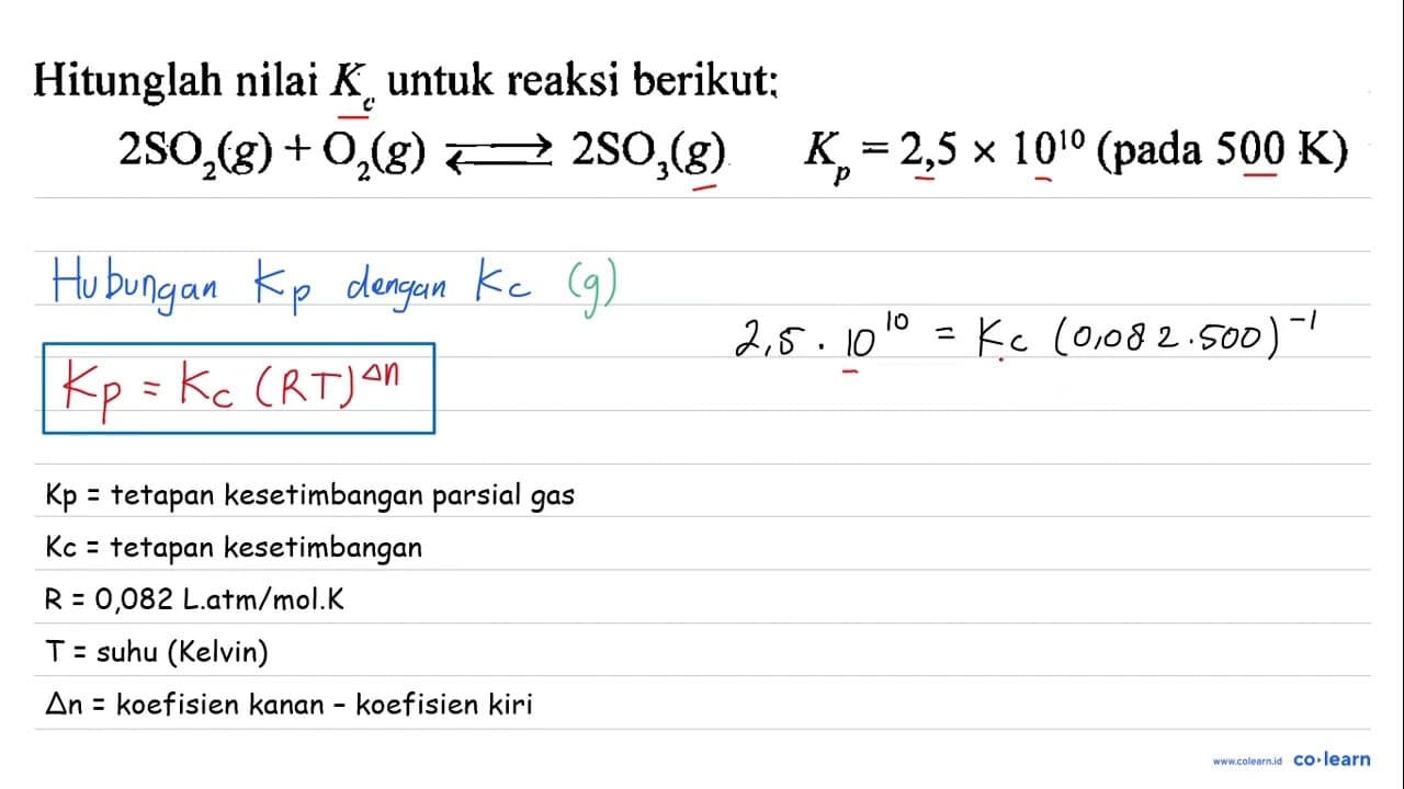 Hitunglah nilai Kc untuk reaksi berikut: 2 SO2 (g) + O2 (g)