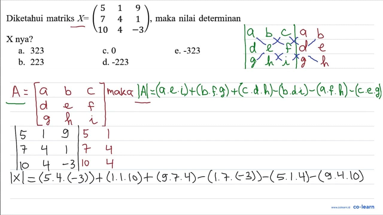 Diketahui matriks X = (5 1 9 7 4 1 10 4 -3), maka nilai