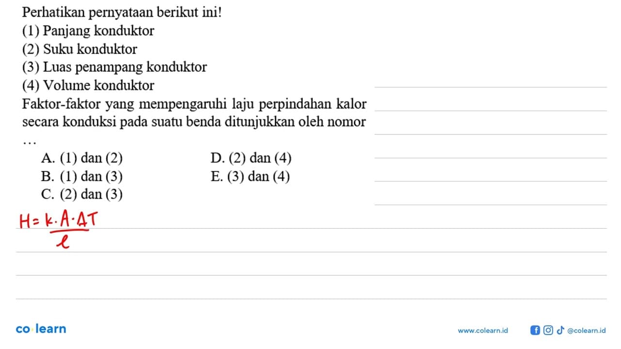 Perhatikan pernyataan berikut ini! (1) Panjang konduktor