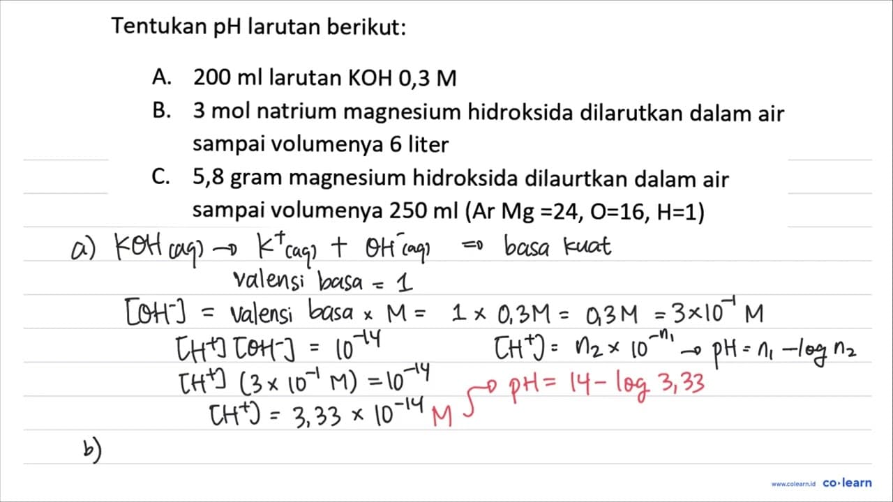 Tentukan pH larutan berikut: A. 200 ml larutan KOH