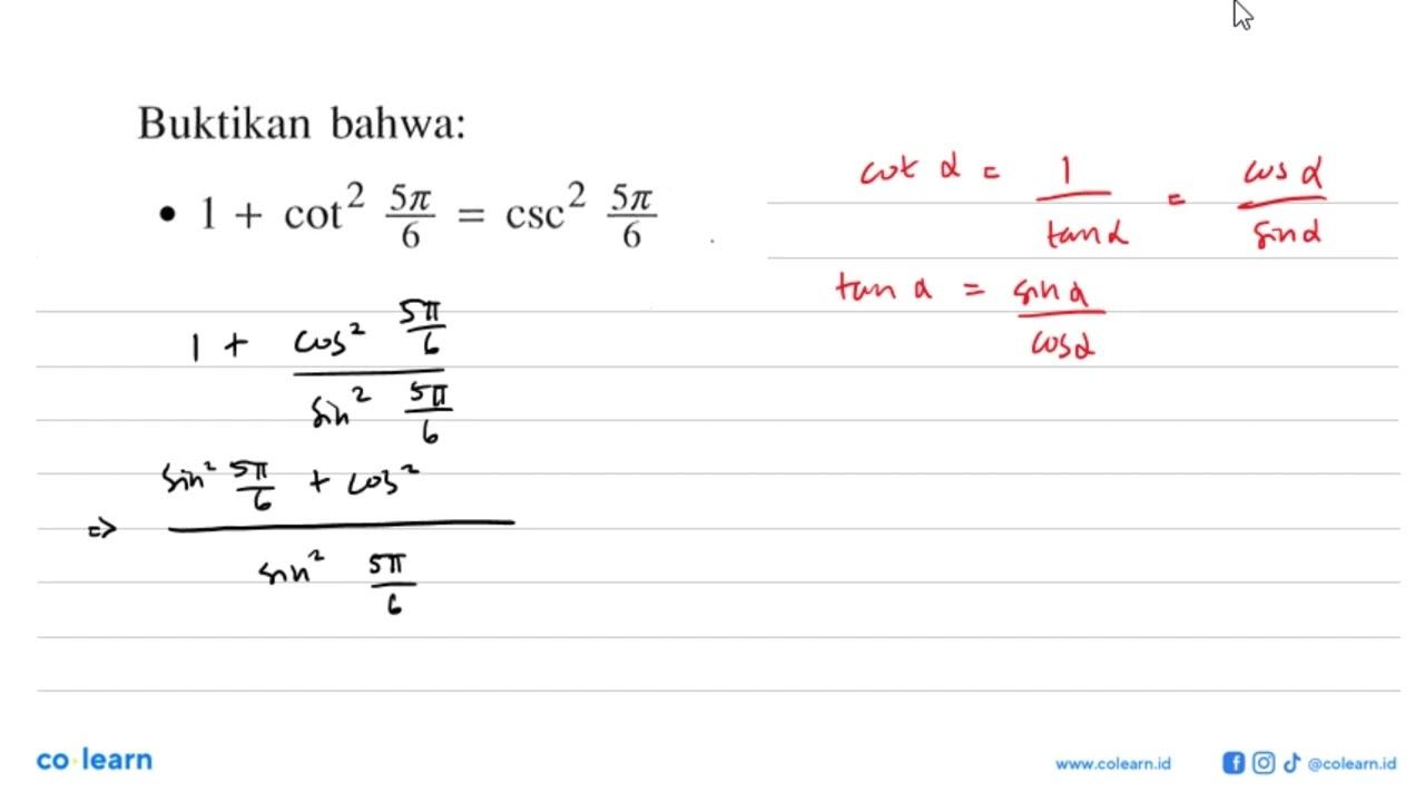 Buktikan bahwa: 1+cot^2 5 pi/6 = csc^2 5 pi/6