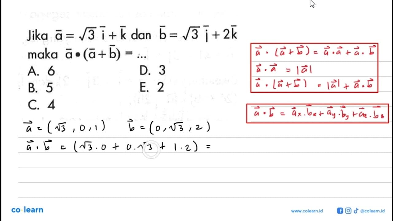 Jika a=akar(3)i+k dan b=akar(3)j+2k maka a.(a+b)=...