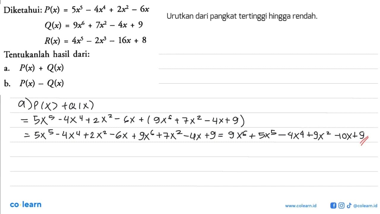 Diketahui P(x) = 5x^5 - 4x^4 + 2x^2 - 6x Q(x) = 9x^6 + 7x^2