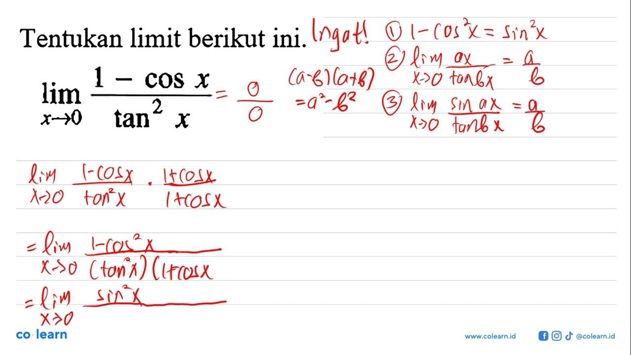 Tentukan limit berikut ini. limit x->0 (1-cos x)/(tan^2(x))