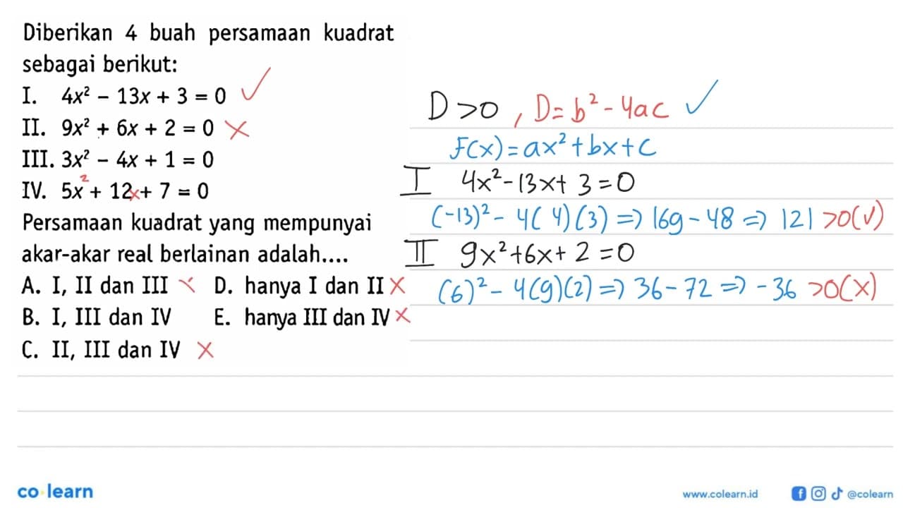 Diberikan 4 buah persamaan kuadrat sebagai berikut: I.