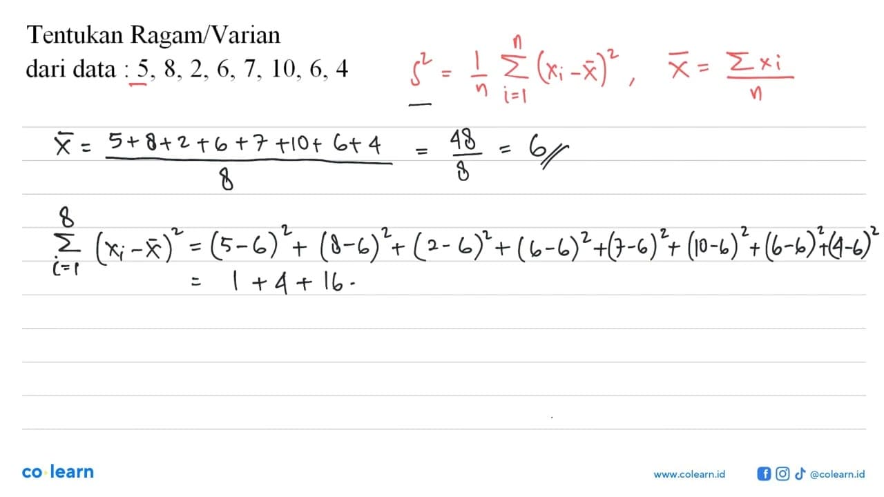 Tentukan Ragam/ Varian dari data : 5, 8, 2, 6, 7 10, 6, 4