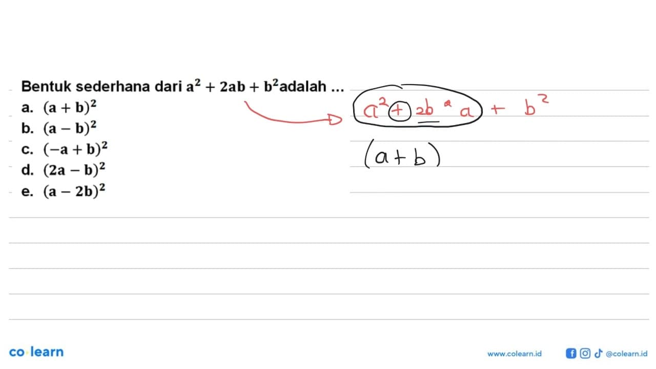 Bentuk sederhana dari a^2+2ab+b^2 adalah ...