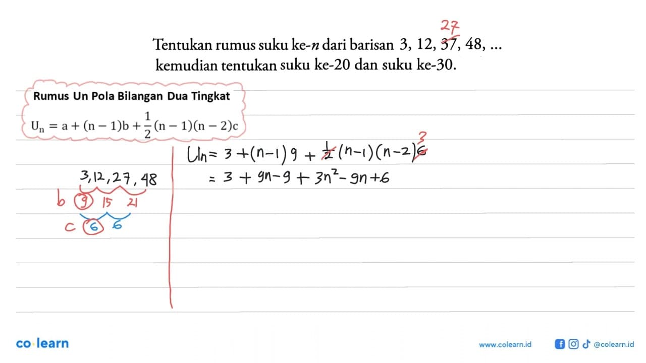 Tentukan rumus suku ke- n dari barisan 3,12,37,48, ...