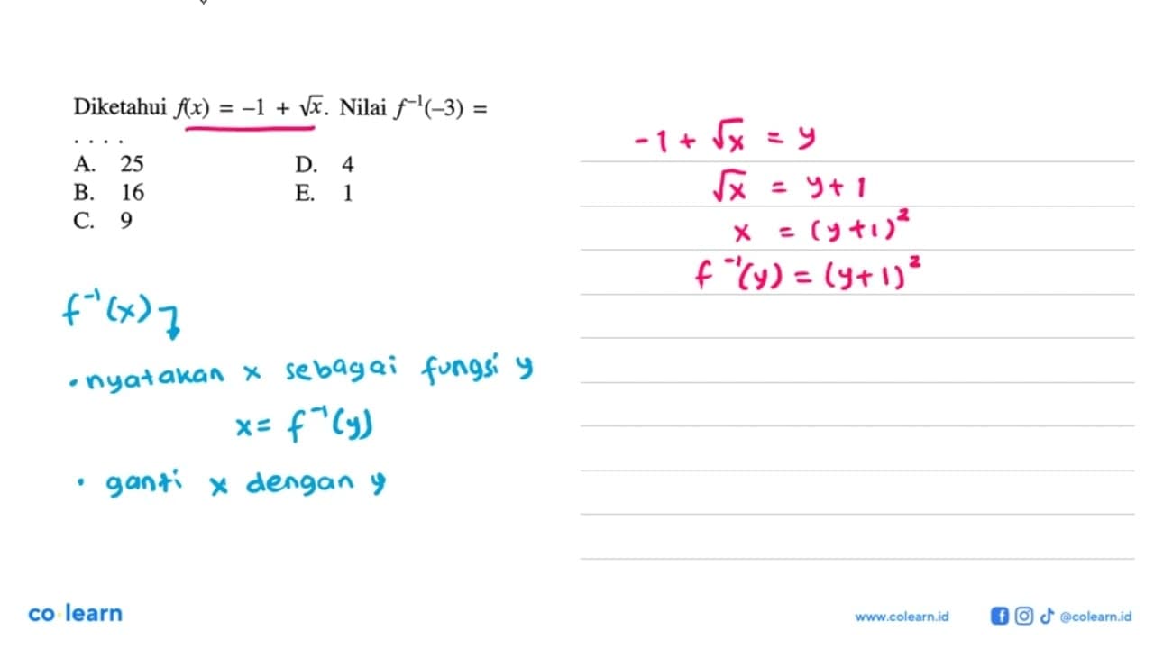 Diketahui f(x)=-1+akar(x). Nilai f^(-1)(-3)=