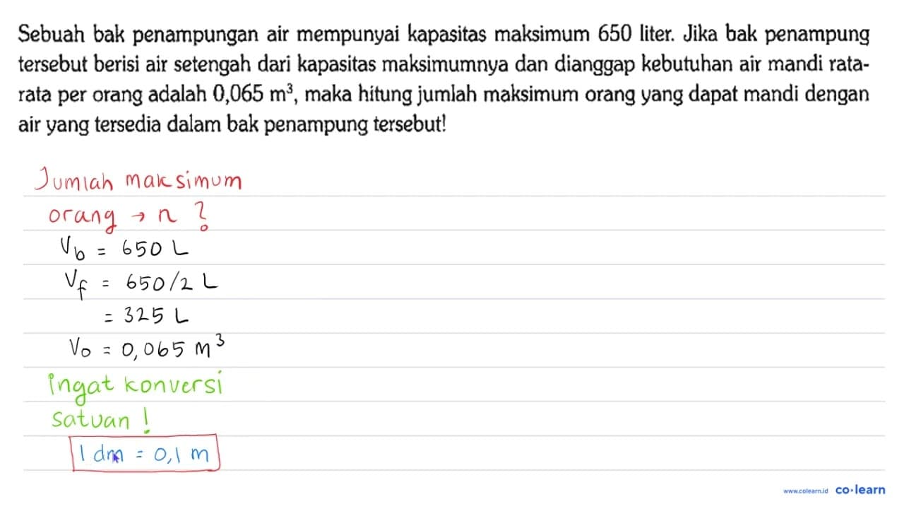 Sebuah bak penampungan air mempunyai kapasitas maksimum 650