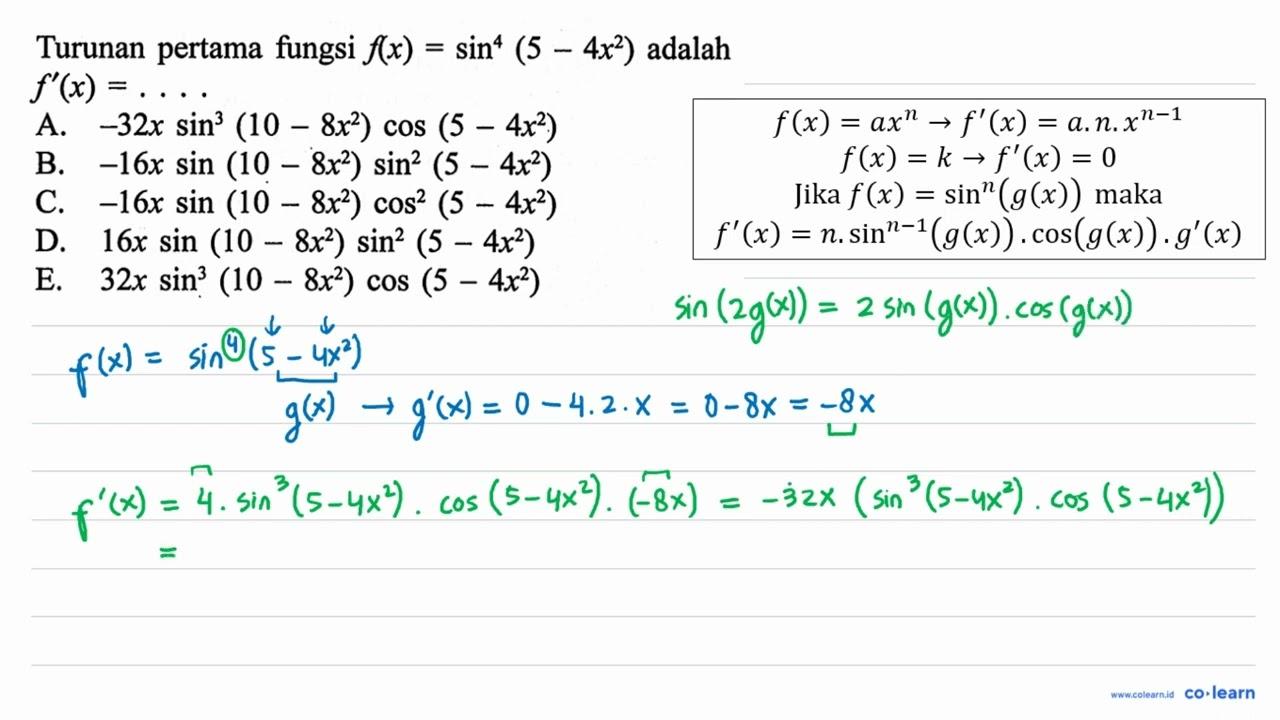 Turunan pertama fungsi f(x)=sin ^4(5-4 x^2) adalah